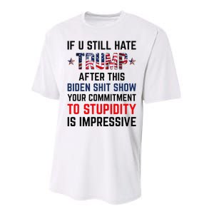 If You Still Hate Trump After This Biden Shit Show Performance Sprint T-Shirt