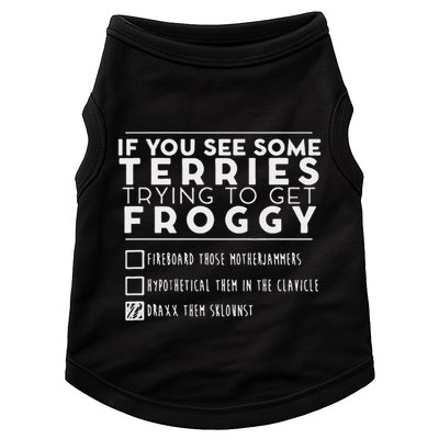 If You See Some Terries Trying To Get Froggy Doggie Tank