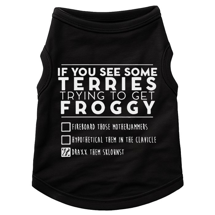 If You See Some Terries Trying To Get Froggy Doggie Tank