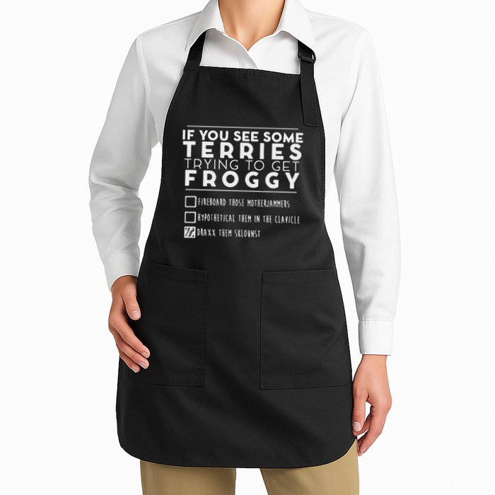 If You See Some Terries Trying To Get Froggy Apron