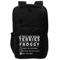 If You See Some Terries Trying To Get Froggy Impact Tech Backpack