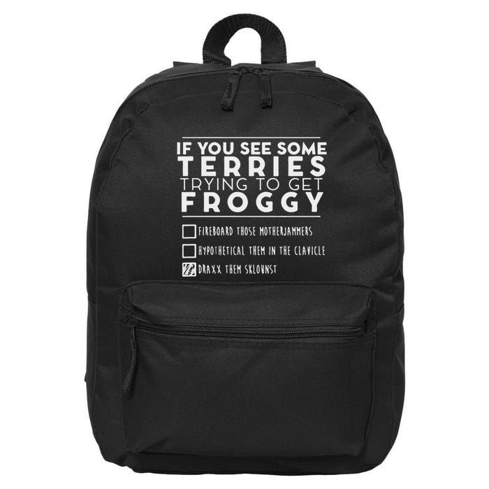 If You See Some Terries Trying To Get Froggy 16 in Basic Backpack