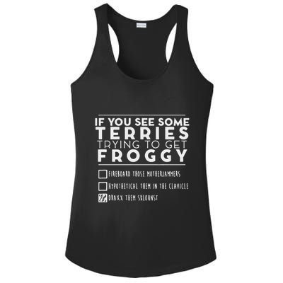 If You See Some Terries Trying To Get Froggy Ladies PosiCharge Competitor Racerback Tank