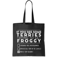 If You See Some Terries Trying To Get Froggy Bag
