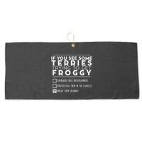 If You See Some Terries Trying To Get Froggy Large Microfiber Waffle Golf Towel