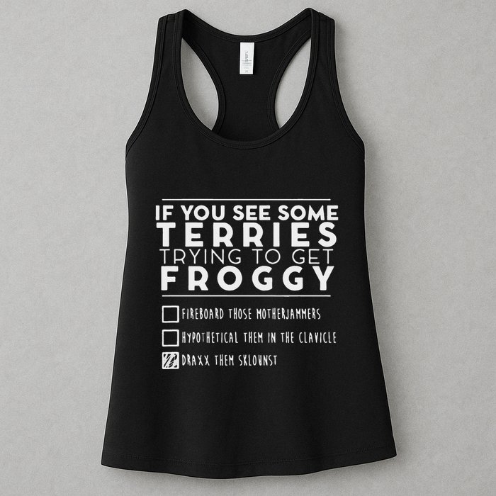 If You See Some Terries Trying To Get Froggy Womens Tank Top