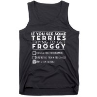 If You See Some Terries Trying To Get Froggy Tank Top