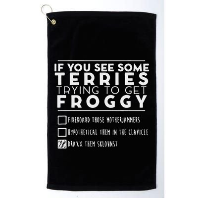 If You See Some Terries Trying To Get Froggy Golf Towel