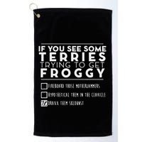 If You See Some Terries Trying To Get Froggy Golf Towel