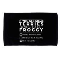 If You See Some Terries Trying To Get Froggy Microfiber Hand Towel