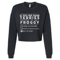 If You See Some Terries Trying To Get Froggy Cropped Pullover Crew