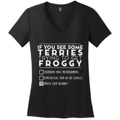 If You See Some Terries Trying To Get Froggy Women's V-Neck T-Shirt