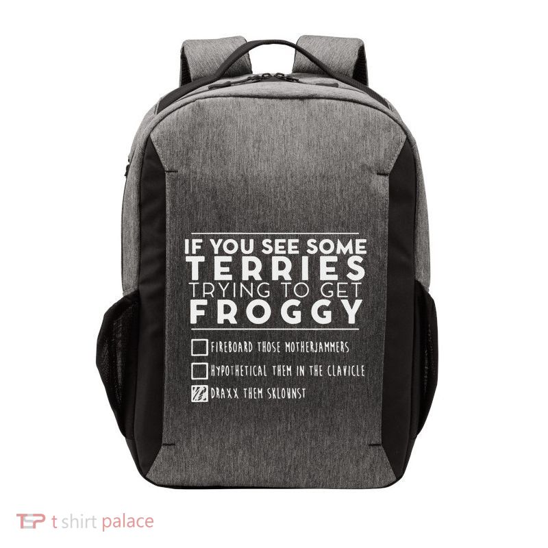 If You See Some Terries Trying To Get Froggy Vector Backpack
