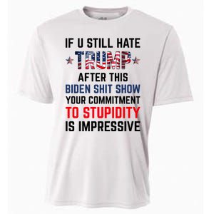 If You Still Hate Trump After This Biden Shit Show Funny Cooling Performance Crew T-Shirt