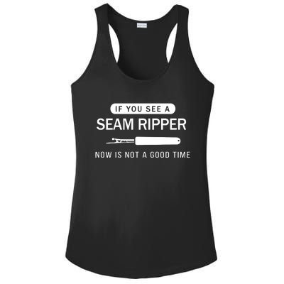 If You See A Seam Ripper Now Is Not A Good Time Ladies PosiCharge Competitor Racerback Tank