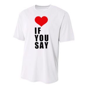 If You Say Funny I Love Heart Red Color Youth Performance Sprint T-Shirt