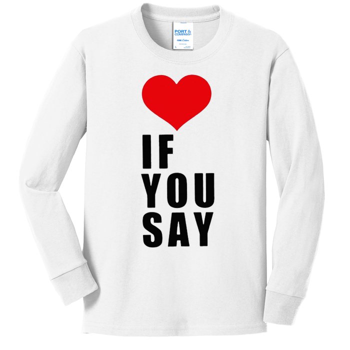 If You Say Funny I Love Heart Red Color Kids Long Sleeve Shirt