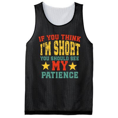 If You Think Short You Should Observe Closely My Patience Mesh Reversible Basketball Jersey Tank