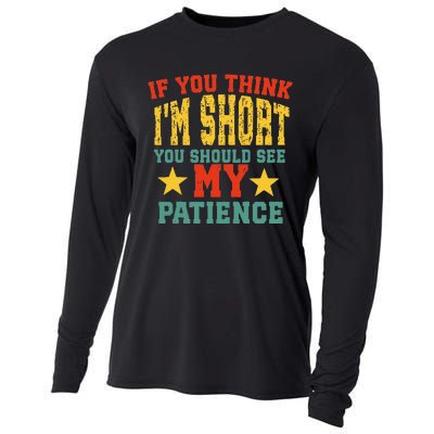 If You Think Short You Should Observe Closely My Patience Cooling Performance Long Sleeve Crew