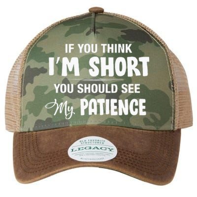 If You Think I Am Short You Should See My Patience Funny Legacy Tie Dye Trucker Hat