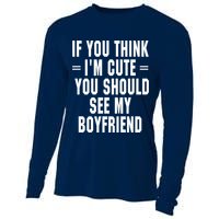 If You Think I'm Cute You Should See My Boyfriend Cooling Performance Long Sleeve Crew