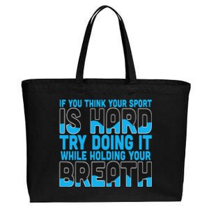 If You Think Your Sport Is Hard Funny Swimming Swimmer Cotton Canvas Jumbo Tote