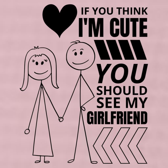 If You Think IM Cute You Should See My Girlfriend Funny 25L Jumbo Tote