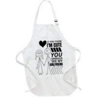 If You Think IM Cute You Should See My Girlfriend Funny Apron