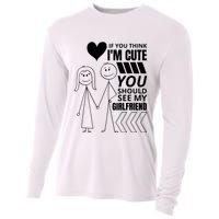 If You Think IM Cute You Should See My Girlfriend Funny Cooling Performance Long Sleeve Crew