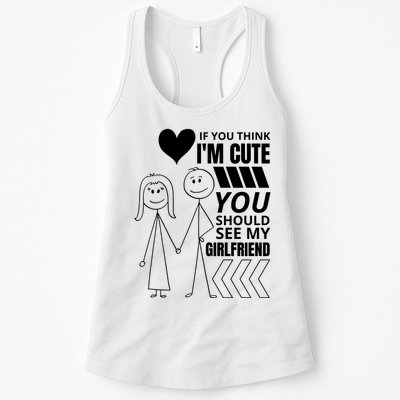 If You Think IM Cute You Should See My Girlfriend Funny Womens Tank Top