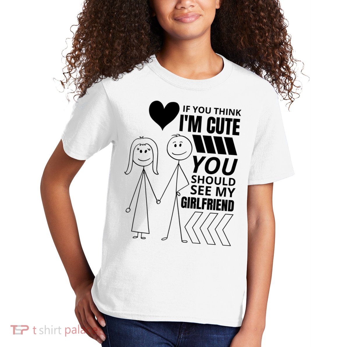 If You Think IM Cute You Should See My Girlfriend Funny Kids T-Shirt