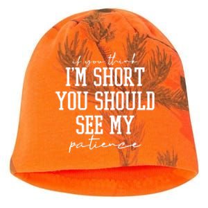 If You Think Im Short You Should See My Patience Kati - Camo Knit Beanie