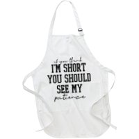 If You Think Im Short You Should See My Patience Apron