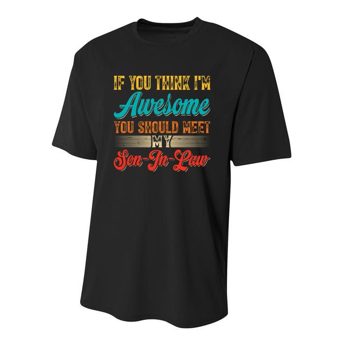 If You Think Im Awesome You Should Meet My Son In Law Youth Performance Sprint T-Shirt