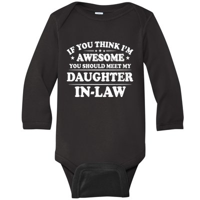 If You Think Im Awesome You Should Meet My Son In Law Baby Long Sleeve Bodysuit