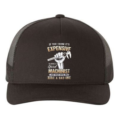 If You Think ItS Expensive To Hire A Good Machinist Yupoong Adult 5-Panel Trucker Hat