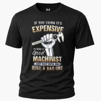 If You Think ItS Expensive To Hire A Good Machinist Cooling Performance Crew T-Shirt