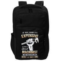 If You Think ItS Expensive To Hire A Good Machinist Impact Tech Backpack
