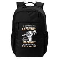 If You Think ItS Expensive To Hire A Good Machinist Daily Commute Backpack