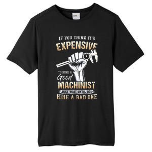 If You Think ItS Expensive To Hire A Good Machinist Tall Fusion ChromaSoft Performance T-Shirt