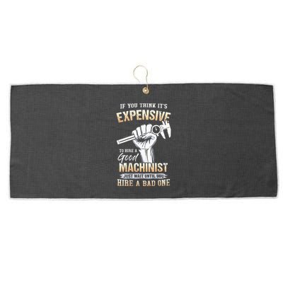 If You Think ItS Expensive To Hire A Good Machinist Large Microfiber Waffle Golf Towel