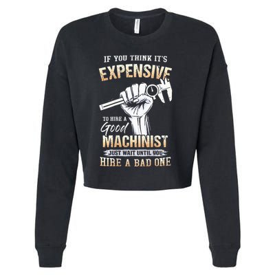 If You Think ItS Expensive To Hire A Good Machinist Cropped Pullover Crew