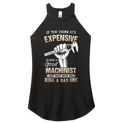 If You Think ItS Expensive To Hire A Good Machinist Women's Perfect Tri Rocker Tank
