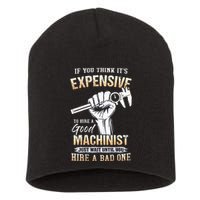 If You Think ItS Expensive To Hire A Good Machinist Short Acrylic Beanie