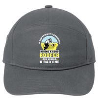 If You Think Its Expensive Hiring A Good Roofer Roofing 7-Panel Snapback Hat