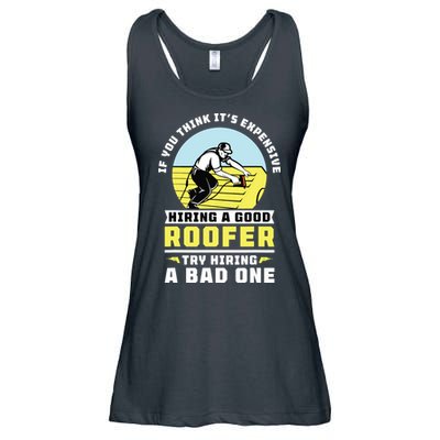 If You Think Its Expensive Hiring A Good Roofer Roofing Ladies Essential Flowy Tank