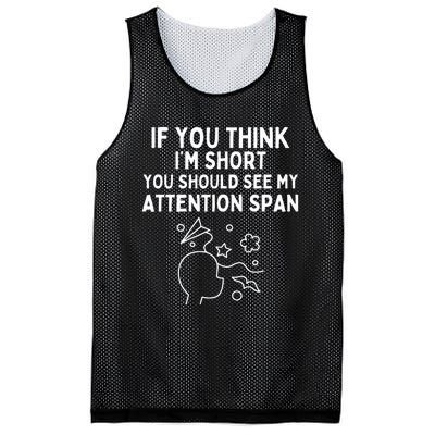 If You Think IM Short You Should See My Attention Span Mesh Reversible Basketball Jersey Tank