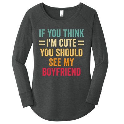 If You Think Im Cute You Should See My Girlfriend Women's Perfect Tri Tunic Long Sleeve Shirt