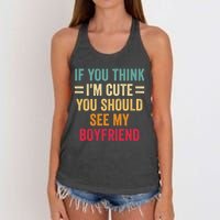 If You Think Im Cute You Should See My Girlfriend Women's Knotted Racerback Tank