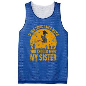 If You Think I Am A Witch You Should Meet My Sister Cool Gift Mesh Reversible Basketball Jersey Tank